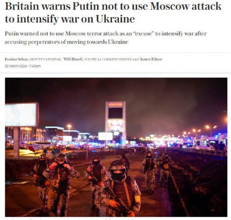 Británie varovala Putina, aby nevyužil teroristický čin v Moskvě jako záminku k eskalaci válk...